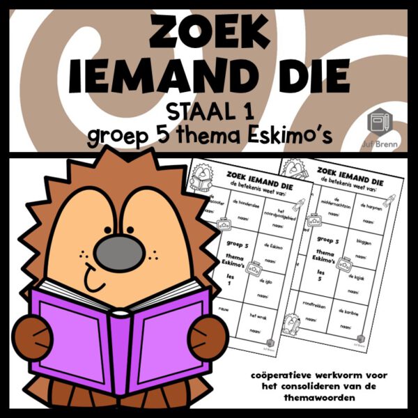 STAAL 1 WOORDENSCHAT ZOEK IEMAND DIE GROEP 5 THEMA ESKIMOS