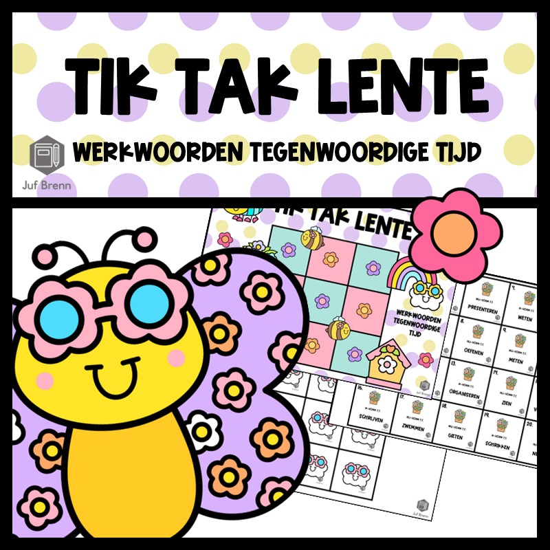 TIK TAK LENTE: WERKWOORDEN TEGENWOORDIGE TIJD