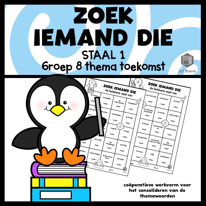 STAAL 1 WOORDENSCHAT ZOEK IEMAND DIE GROEP 8 THEMA TOEKOMST