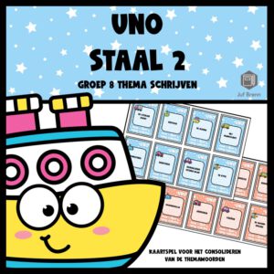 STAAL 2 UNO GROEP 8 THEMA SCHRIJVEN