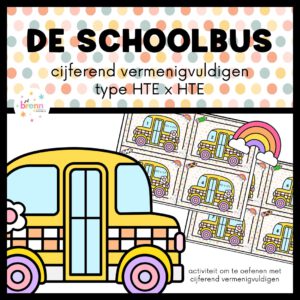 DE SCHOOLBUS: CIJFEREND VERMENIGVULDIGEN TYPE HTE X HTE
