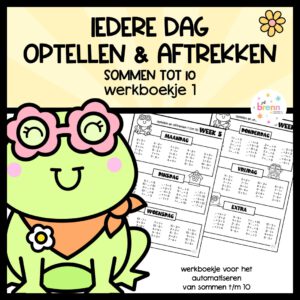 WERKBOEKJE: IEDERE DAG OPTELLEN & AFTREKKEN SOMMEN T/M 10 #1