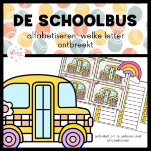 DE SCHOOLBUS: ALFABETISEREN WELKE LETTER ONTBREEKT
