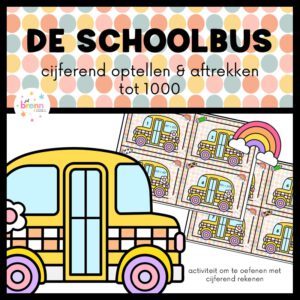 DE SCHOOLBUS: CIJFEREND OPTELLEN EN AFTREKKEN TOT 1000