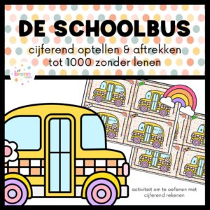 DE SCHOOLBUS: CIJFEREND OPTELLEN EN AFTREKKEN TOT 1000 ZONDER LENEN