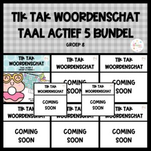 TAAL ACTIEF 5 TIK TAK WOORDENSCHAT (GROEI)BUNDEL GROEP 8