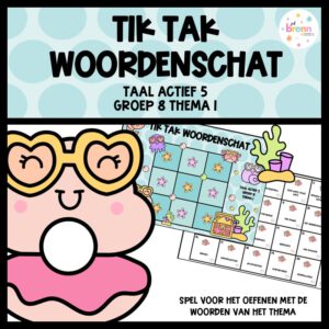 TAAL ACTIEF 5 TIK TAK WOORDENSCHAT GROEP 8 THEMA 1