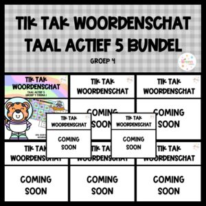 TAAL ACTIEF 5 TIK TAK WOORDENSCHAT (GROEI)BUNDEL GROEP 4