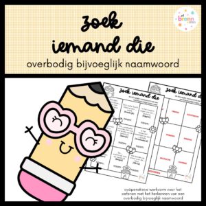 ZOEK IEMAND DIE: OVERBODIG BIJVOEGLIJK NAAMWOORD