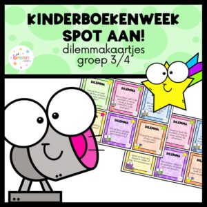 KINDERBOEKENWEEK: SPOT AAN! DILEMMAKAARTJES GROEP 3/4