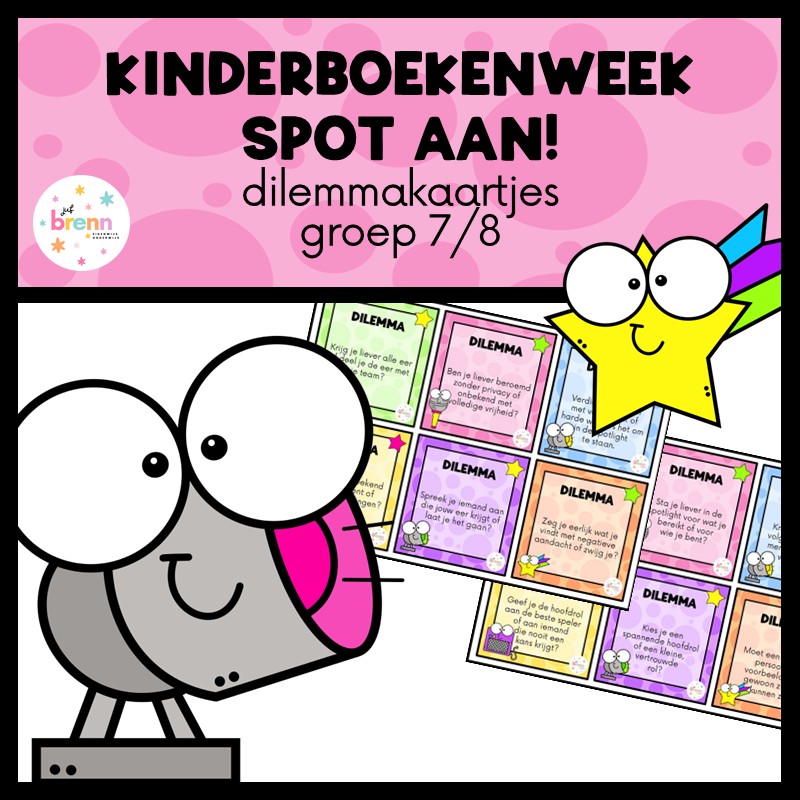 KINDERBOEKENWEEK: SPOT AAN! DILEMMAKAARTJES GROEP 7/8