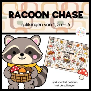 RACOON CHASE: SPLITSINGEN VAN 4, 5 & 6
