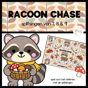 RACOON CHASE: SPLITSINGEN VAN 7, 8 & 9